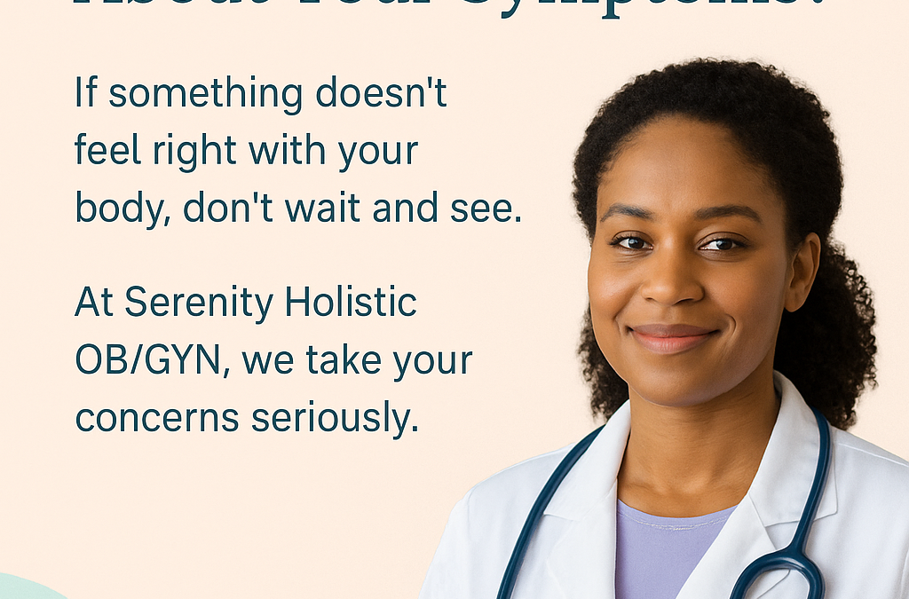 🩺Is It Time to Talk to an OB/GYN About Your Symptoms?