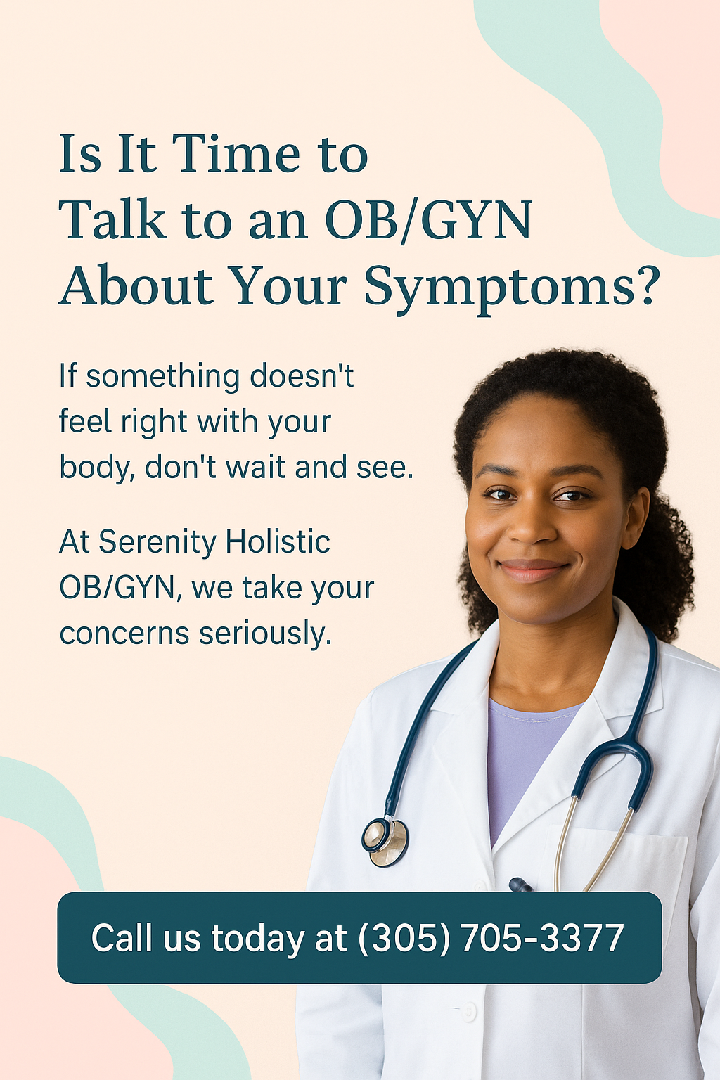 Young nurse on a post saying "Is it time to talk to an obgyn about your symptoms?"